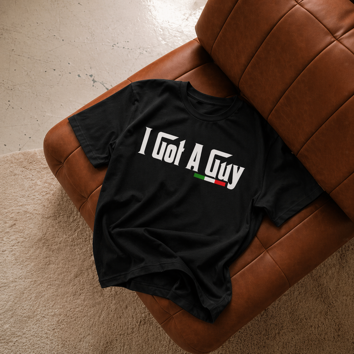 I Got A Guy Tee