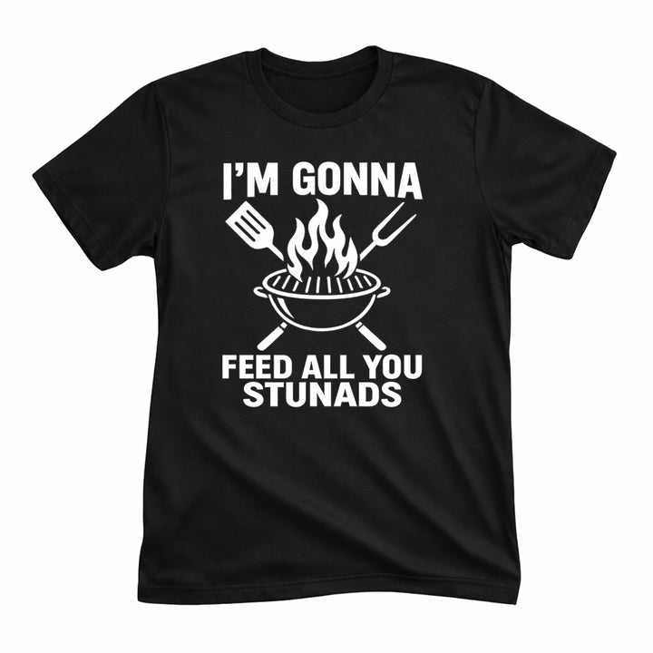 Feed You Stunads Tee